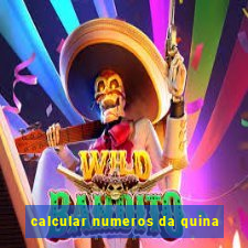 calcular numeros da quina